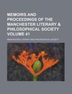 Memoirs And Proceedings Of The Mancheste di Manchester Society edito da Rarebooksclub.com