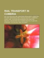 Rail Transport In Cumbria: Settle-carlis di Books Llc edito da Books LLC, Wiki Series