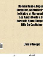 Roman Russe: Eug Ne On Guine, Guerre Et di Livres Groupe edito da Books LLC, Wiki Series