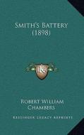 Smith's Battery (1898) di Robert William Chambers edito da Kessinger Publishing