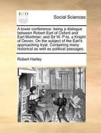 A Tower Conference di Robert Harley edito da Gale Ecco, Print Editions