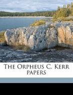 The Orpheus C. Kerr Papers di R. H. 1836 Newell edito da Nabu Press