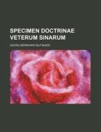 Specimen Doctrinae Veterum Sinarum di Georg Bernhard Bilfinger edito da Rarebooksclub.com