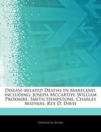 Disease-related Deaths In Maryland, Incl di Hephaestus Books edito da Hephaestus Books