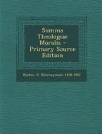 Summa Theologiae Moralis edito da Nabu Press