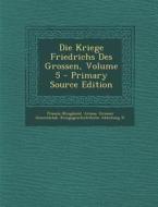 Die Kriege Friedrichs Des Grossen, Volume 5 edito da Nabu Press
