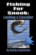 Fishing For Snook di Randy Laukshtein edito da Lulu.com