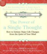 The Power of a Single Thought: How to Initiate Major Life Changes from the Quiet of Your Mind [With CD] di Gay Hendricks, Debbie Devoe edito da HAY HOUSE