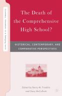 The Death of the Comprehensive High School? di Barry M. Franklin, Gary McCulloch edito da Palgrave USA