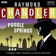 Poodle Springs di Raymond Chandler, Robert B. Parker edito da Bbc Audio, A Division Of Random House