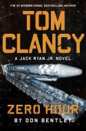 Tom Clancy Zero Hour di Don Bentley edito da Little, Brown Book Group