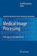 Medical Image Processing edito da Springer-Verlag GmbH