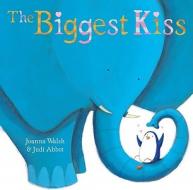 The Biggest Kiss di Joanna Walsh edito da PAULA WISEMAN BOOKS