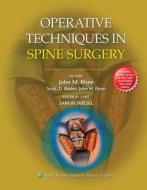 Operative Techniques In Spine Surgery di Sam W. Wiesel, John Rhee, Scott D. Boden, John M. Flynn edito da Lippincott Williams And Wilkins