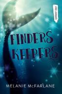 Finders Keepers di Melanie McFarlane edito da ORCA BOOK PUBL
