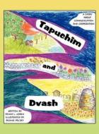 Tapuchim and Dvash di Penny L. Cohen edito da Publish America