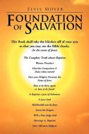 Foundation of Salvation di Elvis Moyer edito da Xlibris