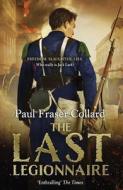 The Last Legionnaire (Jack Lark, Book 5) di Paul Fraser Collard edito da Headline Publishing Group
