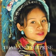 Thailand Surprise: A Photographic Journey Through Thailand di Coco Bijou, Katherine Wyne edito da AUTHORHOUSE