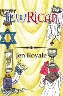 Jewrican di Jen Royale edito da Xlibris Corporation