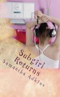 Subgirl Returns di Samantha Adkins edito da Createspace