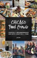 Chicago Food Crawls di Soo Park edito da Rowman & Littlefield