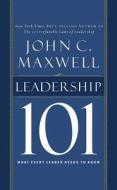 Leadership 101: What Every Leader Needs to Know di John C. Maxwell edito da Thomas Nelson on Brilliance Audio