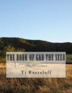 The Book of Gad the Seer: Slovak Translation di Ti Burtzloff edito da Createspace