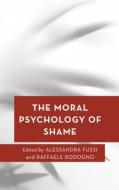 The Moral Psychology of Shame edito da ROWMAN & LITTLEFIELD