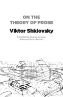 Theory of Prose di Viktor Shklovsky edito da DALKEY ARCHIVE PR