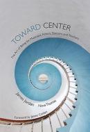 Toward Center di James Jordan edito da GIA Publications