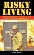 Risky Living di Tom Jones edito da Skyhorse Publishing