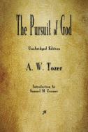 The Pursuit of God di A. W. Tozer edito da Merchant Books