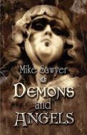 Demons And Angels di Mike Sawyer edito da America Star Books