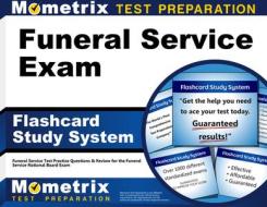 Funeral Service Exam Flashcard Study System: Funeral Service Test Practice Questions and Review for the Funeral Service National Board Exam di Service Exam Secrets Test Prep Funeral edito da Mometrix Media LLC