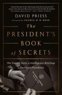 The President's Book of Secrets di David Priess edito da INGRAM PUBLISHER SERVICES US