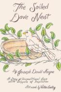 The Soiled Dove Nest di Joseph David Kayne edito da Page Publishing Inc