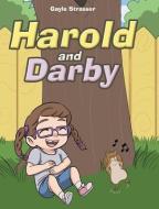 Harold and Darby di Gayle Strasser edito da PAGE PUB