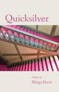 Quicksilver di Margo Davis edito da FINISHING LINE PR