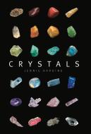Crystals di Jennie Harding edito da The Ivy Press