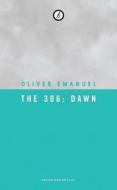 The 306: Dawn di Oliver Emanuel edito da Oberon Books Ltd