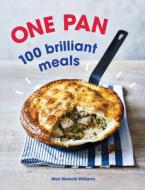 One Pan. 100 Brilliant Meals di Mari Mererid Williams edito da Ebury Publishing