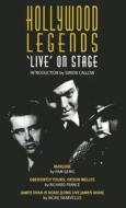 Hollywood Legends: Live on Stage di Pam Gems, Richard France, Jackie Skarvellis edito da OBERON BOOKS