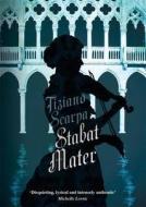 Stabat Mater di Tiziano Scarpa edito da Profile Books Ltd