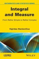 Integral and Measure di Vigirdas Mackevicius edito da ISTE Ltd.