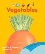 Vegetables di Pascale de Bourgoing edito da MY FIRST DISCOVERIES
