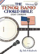 The Tenor Banjo Chord Bible di Tobe A. Richards edito da Cabot Books