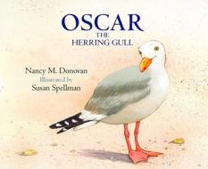 Oscar the Herring Gull di Nancy M. Donovan edito da Peter E. Randall Publisher