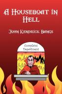 A Houseboat in Hell di John Kendrick Bangs edito da Fireship Press