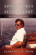 The Adventures of an Accountant: An Autobiography di Clarence D. Hein edito da MILL CITY PR